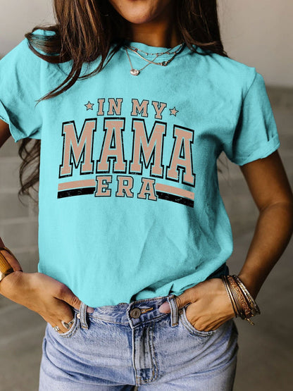 In My Mama Era Round Neck Short Sleeve T-Shirt - Kalizeh