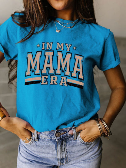 In My Mama Era Round Neck Short Sleeve T-Shirt - Kalizeh